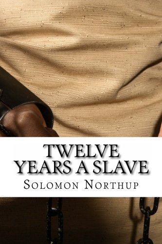 Imagen de archivo de Twelve Years A Slave: Full Book and Comprehensive Reading Companion a la venta por ThriftBooks-Dallas