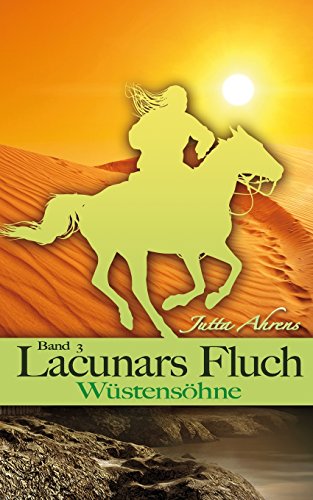 9781492912194: Lacunars Fluch, Teil 3: Wstenshne