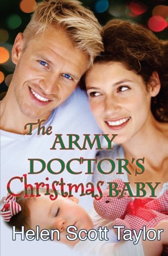 Beispielbild fr The Army Doctor's Christmas Baby: Volume 3 (Army Doctor's Baby Series) zum Verkauf von WorldofBooks