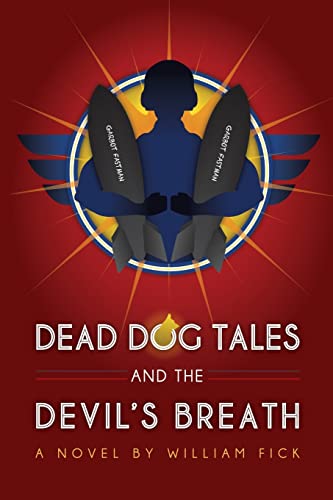 Imagen de archivo de Dead Dog Tales and the Devil's Breath a la venta por ThriftBooks-Atlanta