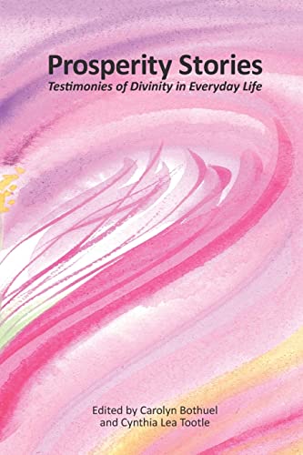 Beispielbild fr Prosperity Stories: Testimonies of Divinity in Everyday Life zum Verkauf von Wonder Book
