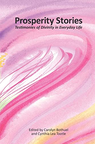 Imagen de archivo de Prosperity Stories: Testimonies of Divinity in Everyday Life a la venta por Wonder Book