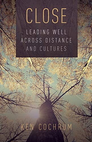 

Close: Leading Well Across Distance and Cultures [signed]