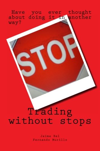 Imagen de archivo de Trading without stops a la venta por Revaluation Books