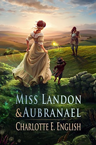 Stock image for Miss Landon and Aubranael: Volume 1 (Tales of Aylfenhame) for sale by WorldofBooks