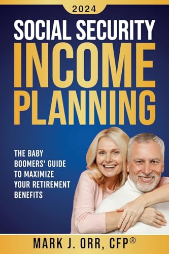 Stock image for Social Security Income Planning: The Baby Boomer's 2020 Guide to Maximize Your Retirement Benefits for sale by Wonder Book