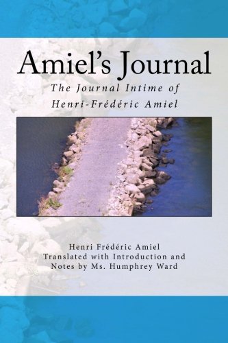 Beispielbild fr Amiel's Journal: The Journal Intime of Henri-Frdric Amiel zum Verkauf von Your Online Bookstore