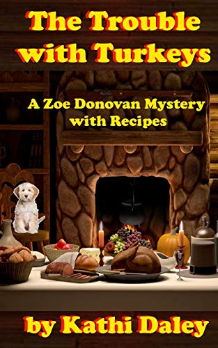 Beispielbild fr The Trouble with Turkeys (Zoe Donovan Cozy Mystery) zum Verkauf von HPB-Emerald