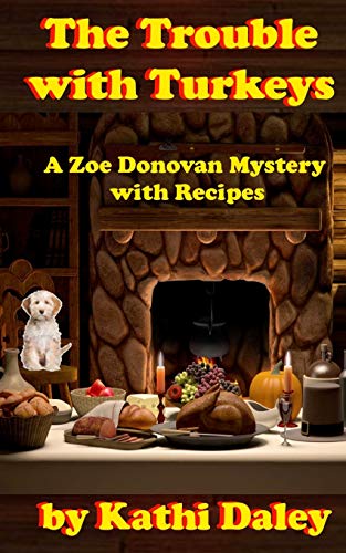 Imagen de archivo de The Trouble with Turkeys (Zoe Donovan Cozy Mystery) a la venta por HPB-Emerald