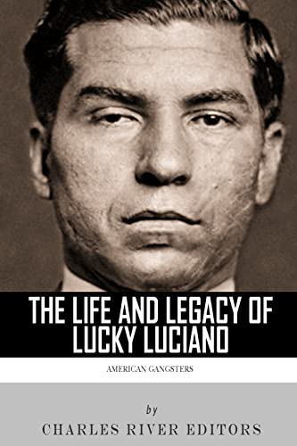 Beispielbild fr American Gangsters: The Life and Legacy of Lucky Luciano zum Verkauf von WorldofBooks