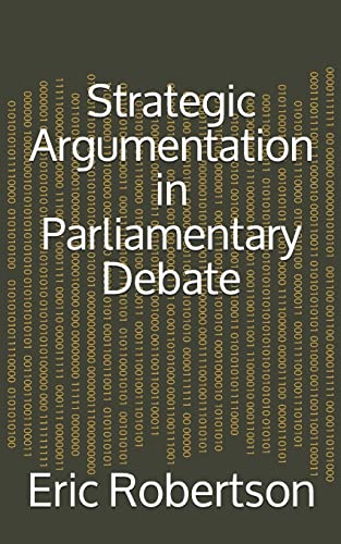 Beispielbild fr Strategic Argumentation in Parliamentary Debate zum Verkauf von Better World Books