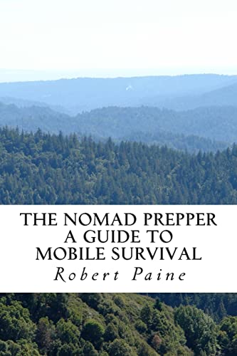 9781492942047: The Nomad Prepper: A Guide to Mobile Survival