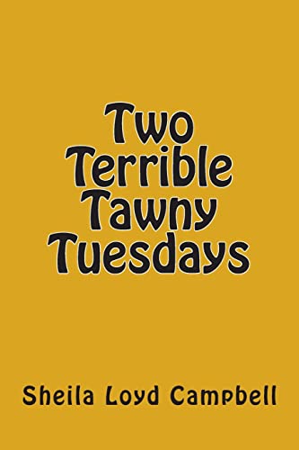 Stock image for Two Terrible Tawny Tuesdays for sale by THE SAINT BOOKSTORE