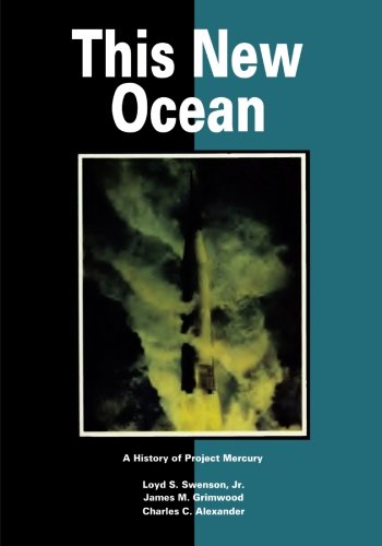 Imagen de archivo de This New Ocean: A History of Project Mercury (The NASA History Series) a la venta por Revaluation Books