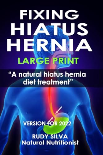 Stock image for Fixing Hiatus Hernia: Large Print: A Natural Diet Treatment Hiatus Hernia for sale by ThriftBooks-Atlanta
