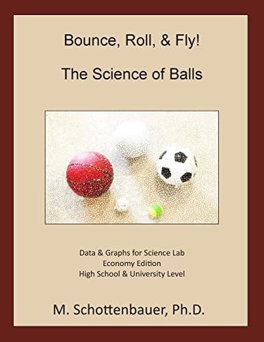 Beispielbild fr Bounce, Roll, & Fly: The Science of Balls: Economy Edition zum Verkauf von Save With Sam