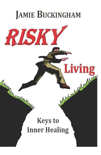 Stock image for Risky Living: Keys to Inner Healing for sale by ThriftBooks-Dallas
