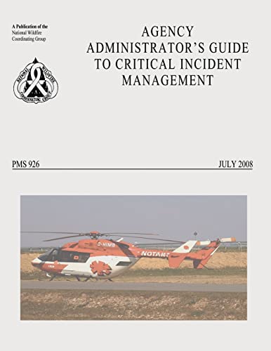 Stock image for Agency Administrator's Guide to Critical Incident Management for sale by THE SAINT BOOKSTORE