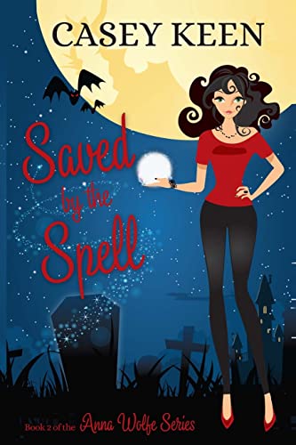9781492958468: Saved by the Spell: Volume 2 (The Anna Wolfe Series)