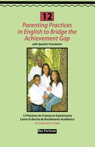 9781492958772: 12 Parenting Practices in English to Bridge the Achievement Gap: with Spanish Translation