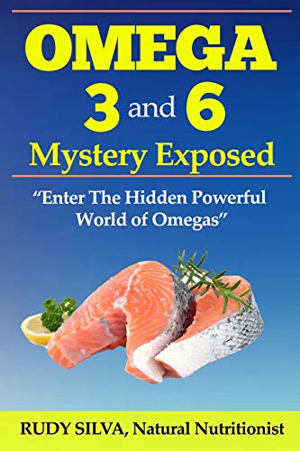 Stock image for The Omega 3 and 6 Mystery Exposed: Large Print: Enter The Hidden Powerful World of Omegas for sale by HPB-Red