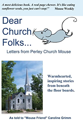 Beispielbild fr Dear Church Folks.: Letters from Perley Church Mouse zum Verkauf von ThriftBooks-Atlanta