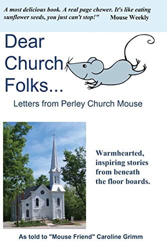 Stock image for Dear Church Folks.: Letters from Perley Church Mouse for sale by ThriftBooks-Atlanta