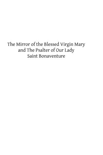 9781492963851: The Mirror of the Blessed Virgin Mary: and The Psalter of Our Lady