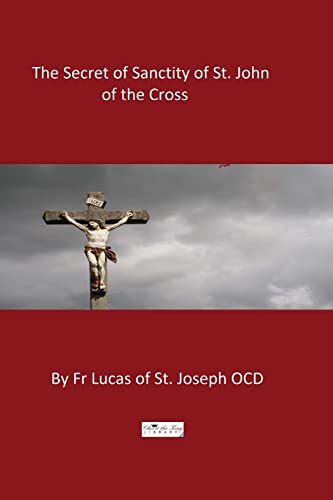 Stock image for The Secret of Sanctity of St. John of the Cross for sale by Better World Books