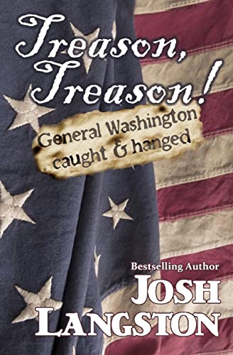 Treason, Treason! - Josh Langston
