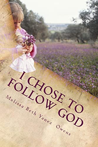 Stock image for I Chose To Follow GOD, Against Parental Alienation for sale by THE SAINT BOOKSTORE