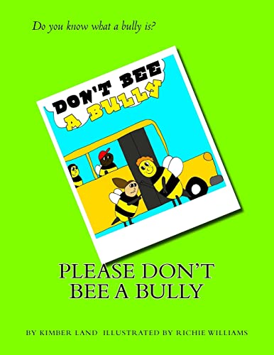 Imagen de archivo de Please Don't Bee A Bully! a la venta por Lucky's Textbooks