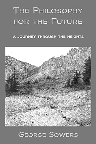 Beispielbild fr The Philosophy for the Future: a journey through the heights zum Verkauf von BASEMENT BOOKS