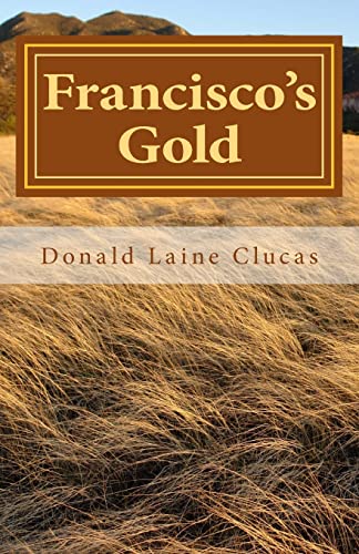 Stock image for Francisco's Gold for sale by Lucky's Textbooks