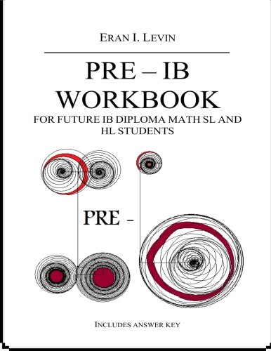 Stock image for PRE - IB Workbook for future IB Diploma Math SL and HL Students for sale by medimops