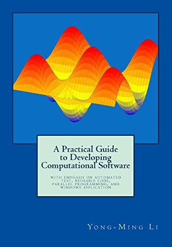 Imagen de archivo de A Practical Guide to Developing Computational Software a la venta por SecondSale