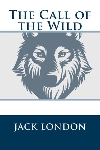 Beispielbild fr The Call of the Wild zum Verkauf von Hawking Books