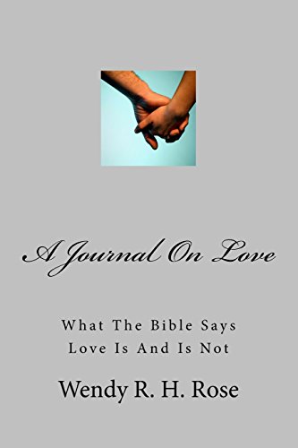 Stock image for A Journal On Love: What The Bible Says Love Is And Is Not (God's Word For Your Life ShortCut Series) for sale by WorldofBooks