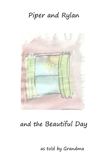 Beispielbild fr Piper and Rylan and the Beautiful Day zum Verkauf von THE SAINT BOOKSTORE