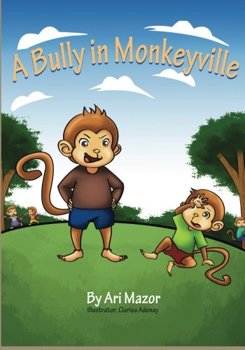 9781492978633: A Bully in Monkeyville (Children's Books with Good Values)
