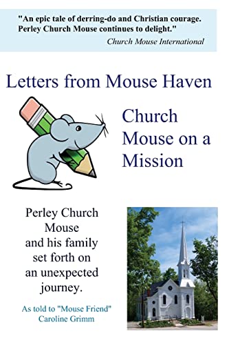 Beispielbild fr Letters from Mouse Haven: Church Mouse on a Mission zum Verkauf von ThriftBooks-Dallas