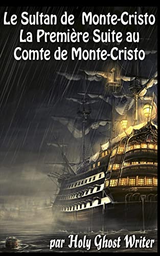 Stock image for Le Sultan de Monte Cristo: La Premiere Suite au Comte de Monte-Cristo for sale by THE SAINT BOOKSTORE
