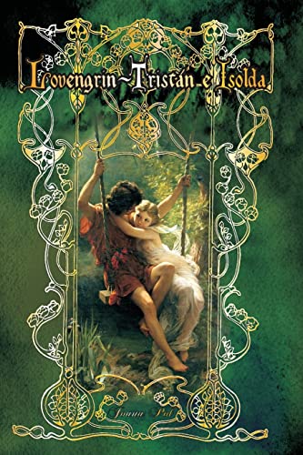 Beispielbild fr Lovengrin - Tristan e Isolda zum Verkauf von THE SAINT BOOKSTORE