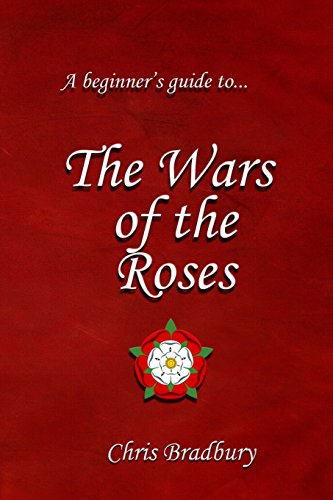 9781492988670: A Beginner's Guide to The Wars of the Roses