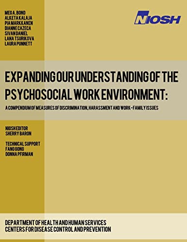 Stock image for Expanding Our Understanding of the Psychosocial Work Environment: A Compendium of Measures of Discrimination, Harassment and Work-Family Issues for sale by Lucky's Textbooks