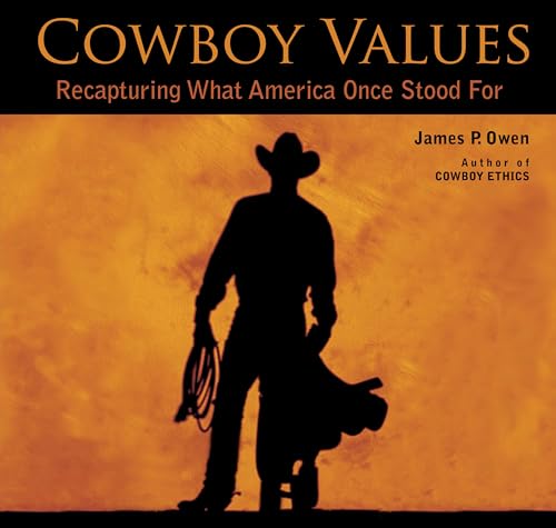 9781493001248: Cowboy Values: Recapturing What America Once Stood For