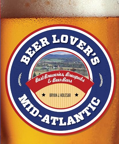 Beispielbild fr Beer Lovers Mid Atlantic : Best Breweries, Brewpubs and Beer Bars zum Verkauf von Better World Books