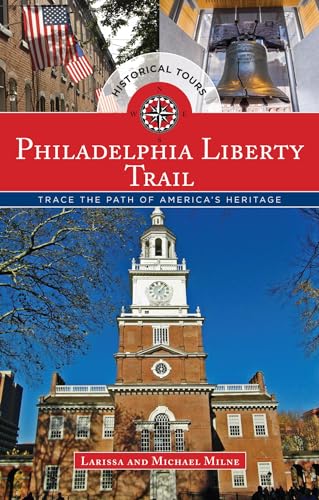 Imagen de archivo de Philadelphia Liberty Trail: Trace the Path of America's Heritage a la venta por SecondSale