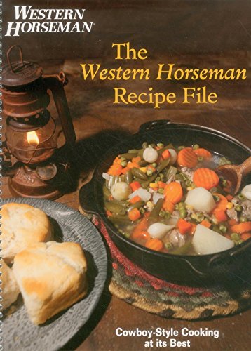 Imagen de archivo de Western Horseman Recipe File: Cowboy-Style Cooking At Its Best a la venta por Big River Books