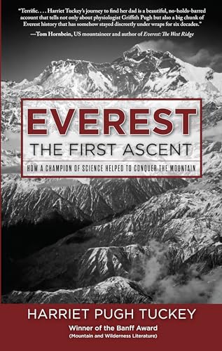 9781493003839: Everest the First Ascent: How a Champion of Science Helped to Conquer the Mountain